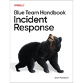Blue Team Handbook: Incident Response - Paperback