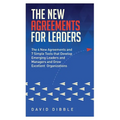 The New Agreements For Leaders: The 4 New Agreements and 7 Simple Tools that Develop Emerging Leaders and Managers and Grow Excellent Organizations - Paperback