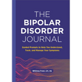 The Bipolar Disorder Journal: Guided Prompts to Help You Understand, Track, and Manage Your Symptoms - Paperback