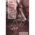 The Left's Dirty Job: The Politics of Industrial Restructuring in France and Spain - Paperback