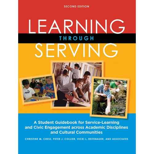 Learning Through Serving: A Student Guidebook for Service-Learning and Civic Engagement Across Academic Disciplines and Cultural Communities - Paperback