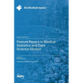 Feature Papers in Medical Statistics and Data Science Section - Hardcover