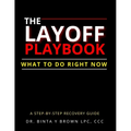 The Layoff Playbook: What To Do Right Now - Paperback