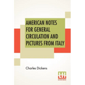 American Notes For General Circulation And Pictures From Italy - Paperback