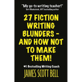 27 Fiction Writing Blunders - And How Not To Make Them! - Paperback