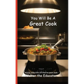 You Will Be A Great Cook: Read Daily for Affirmation Book Series - Paperback