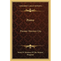 Provo: Pioneer Mormon City - Paperback