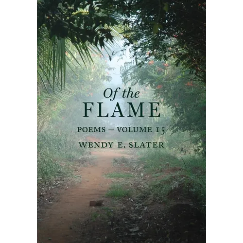 Of the Flame: Poems Volume 15 - Paperback