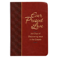 Ever Present Love: 365 Days of Discovering Jesus in the Gospels - Imitation Leather