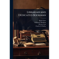 Librarian and Dedicated Bookman - Paperback
