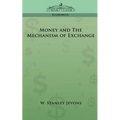 Money and the Mechanism of Exchange - Paperback