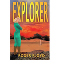 Explorer: Part I of the Anthanian Imperative Trilogy - Paperback