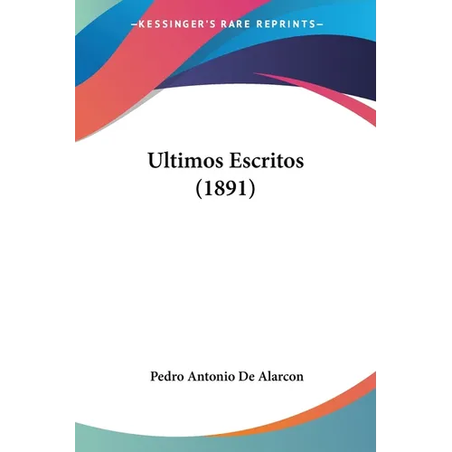 Ultimos Escritos (1891) - Paperback