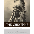 Native American Tribes: The History and Culture of the Cheyenne - Paperback
