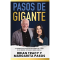 Pasos de Gigante: La Información Que Necesitas Para Triunfar En La Vida Y En Los Negocios, Explicada de Manera Sencilla - Paperback