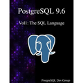 PostgreSQL 9.6 Vol1: The SQL Language - Paperback