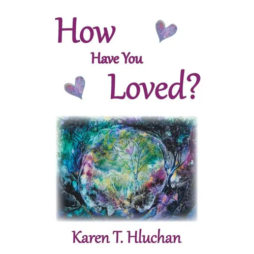 How Have You Loved? - Paperback