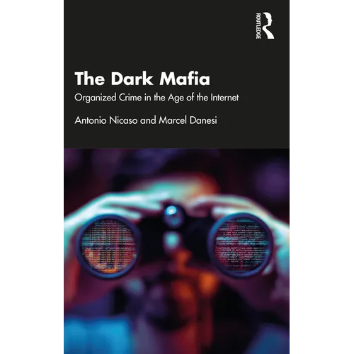 The Dark Mafia: Organized Crime in the Age of the Internet - Paperback