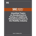 Unsettled Topics on Nondestructive Testing of Additively Manufactured Parts in the Mobility Industry - Paperback