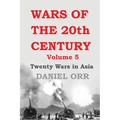 Wars of the 20th Century: Volume 5: Twenty Wars in Asia - Paperback