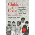 Children of Color: Psychological Interventions with Culturally Diverse Youth - Paperback
