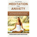 Guided Meditation for Anxiety: Self-Hypnosis and Guided Imagery for Stress Relief, Boost Confidence and Inner Peace, and Reduce Depression with Mindf - Hardcover