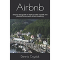 Airbnb: Step by step guide on how to make a profit and passive income with Airbnb investing - Paperback