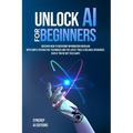 Unlock AI For Business Leaders - Paperback