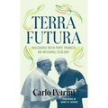 Terrafutura: Dialogues with Pope Francis on Integral Ecology - Hardcover