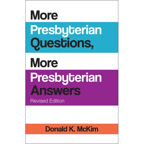 More Presbyterian Questions, More Presbyterian Answers, Revised Edition - Paperback