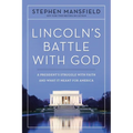 Lincoln's Battle with God: A President's Struggle with Faith and What It Meant for America - Paperback