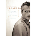 Understanding Paranoia: A Guide for Professionals, Families, and Sufferers - Hardcover