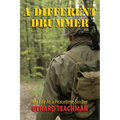 A Different Drummer: My Life as a Peacetime Soldier - Paperback