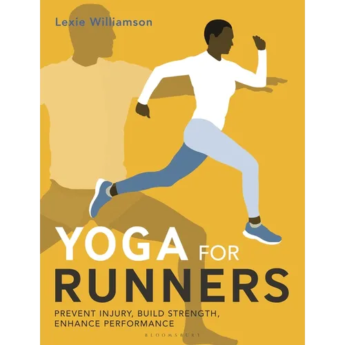 Yoga for Runners: Prevent Injury, Build Strength, Enhance Performance - Paperback
