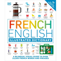 French - English Illustrated Dictionary: A Bilingual Visual Guide to Over 10,000 French Words and Phrases - Paperback