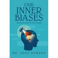 Our Inner Biases: Awareness Alone Is Not Enough - Paperback