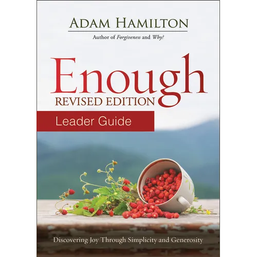 Enough Leader Guide Revised Edition: Discovering Joy Through Simplicity and Generosity - Paperback
