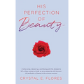 His Perfection of Beauty - Hardcover