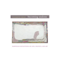 Becoming Undone: Darwinian Reflections on Life, Politics, and Art - Paperback