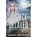 Justice Delayed - Paperback