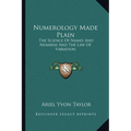 Numerology Made Plain: The Science Of Names And Numbers And The Law Of Vibration - Paperback