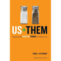 Us + Them: Tapping the Positive Power of Difference - Hardcover