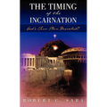 The Timing of the Incarnation: God's True Plan Revealed? - Paperback