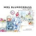 Mrs Blunderbuss: Human Foghorn - Paperback