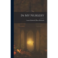 In My Nursery - Hardcover