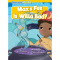 Max's Fez: And, Is Willa Bad? - Library Binding