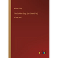 The Golden Dog; (Le Chien D'or): in large print - Paperback