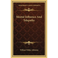 Mental Influence And Telepathy - Hardcover