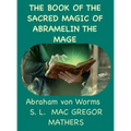 The Book Of The Sacred Magic Of Abramelin The Mage - Hardcover