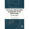 Political and Military Leadership in the World Wars: The Closest Concert - Paperback